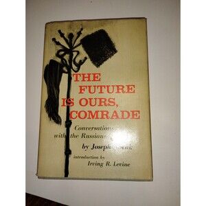 Jerzy as Joseph Novak KOSINSKI / Future Is Ours Comrade 1st Edition 1960 Signed